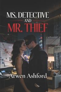 Ms. Detective And Mr. Thief