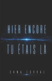 Hier Encore Tu Étais LÀ