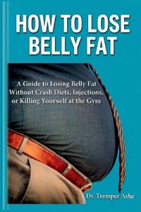 How to Lose Belly Fat