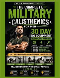 The Complete Military Calisthenics For Men