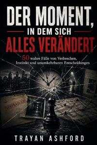 Der Moment, in Dem Sich Alles Verändert