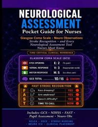 Neurological Assessment Pocket Guide for Nurses.