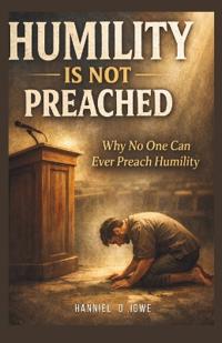 Humility Is Not Preached