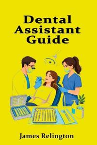 Dental Assistant Guide