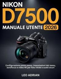 Manuale Utente Nikon D7500 2026