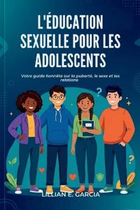 L'Éducation Sexuelle Pour Les Adolescents