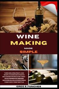 Wine Making Made Simple