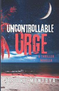 Uncontrollable Urge