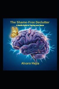 The Shame-Free Declutter