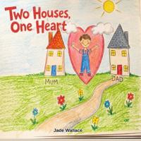 Two Houses, One Heart