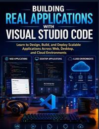 Building Real Applications with Visual Studio Code