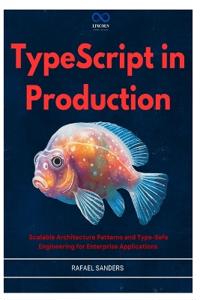 TypeScript in Production