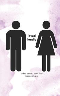 loved loudly