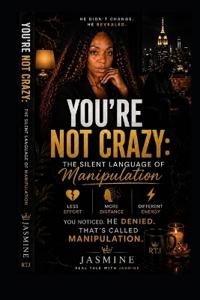 You're Not Crazy