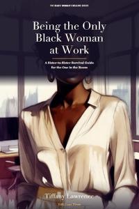 Being the Only Black Woman at Work