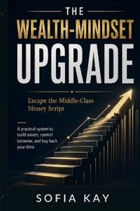 The Wealth-Mindset Upgrade