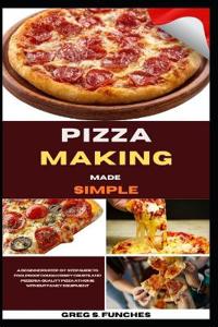 Pizza Making Made Simple