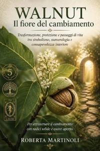 Walnut - Il fiore del cambiamento