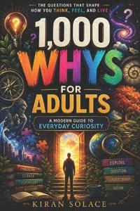 1,000 Whys for Adults