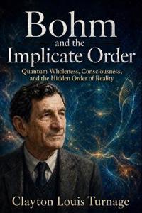 Bohm and the Implicate Order