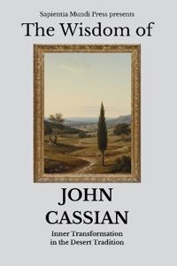 The Wisdom of John Cassian
