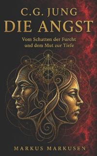 C.G. Jung und die Angst