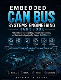 Embedded Can Bus Systems Engineering Handbook