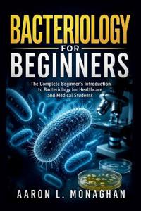Bacteriology for Beginners