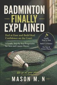 Badminton Finally Explained