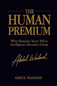 The Human Premium