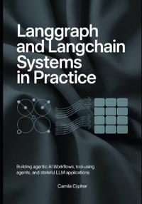 LangGraph and LangChain Systems in Practice