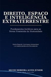 Direito, Espaço E Inteligência Extraterrestre