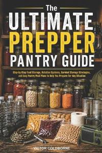 The Ultimate Prepper Pantry Guide
