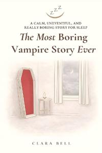 The Most Boring Vampire Story Ever