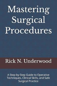 Mastering Surgical Procedures