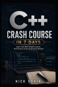 C++ Crash Course in 7 Days