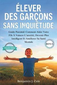 Élever Des Garçons Sans Inquiétude