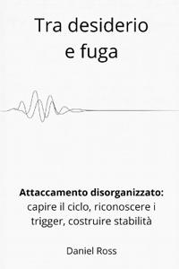 Tra desiderio e fuga