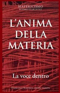 L'Anima Della Materia