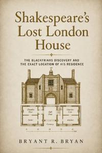 Shakespeare's Lost London House