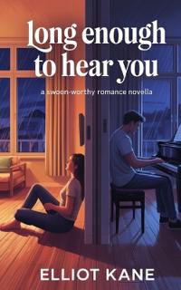 Long Enough to Hear You