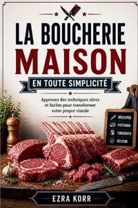 La Boucherie Maison En Toute Simplicité