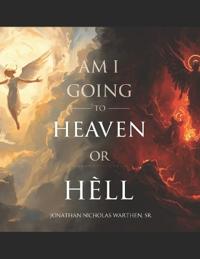 Am I going to Heaven or Hell