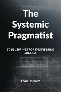 The Systemic Pragmatist