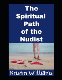 The Spiritual Path of the Nudist
