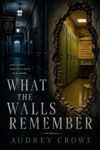 What The Walls Remember