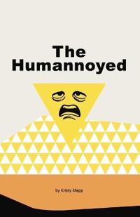 The Humannoyed