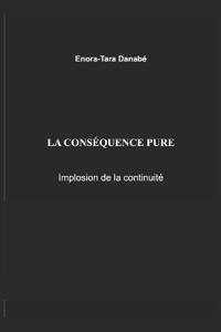 La conséquence pure