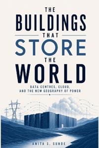 The Buildings That Store the World