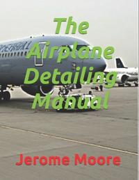 The Airplane Detailing Manual
